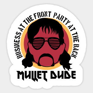 Mullet dude, Business at the front party at the back Sticker